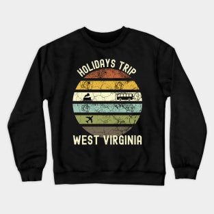 Holidays Trip To West Virginia, Family Trip To West Virginia, Road Trip to West Virginia, Family Reunion in West Virginia, Holidays in West Crewneck Sweatshirt